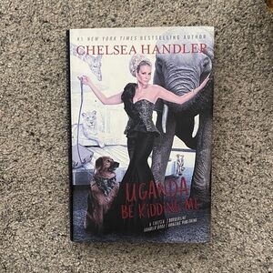Uganda Be Kidding Me by Chelsea Handler - Hardcover (White, Black, Red)